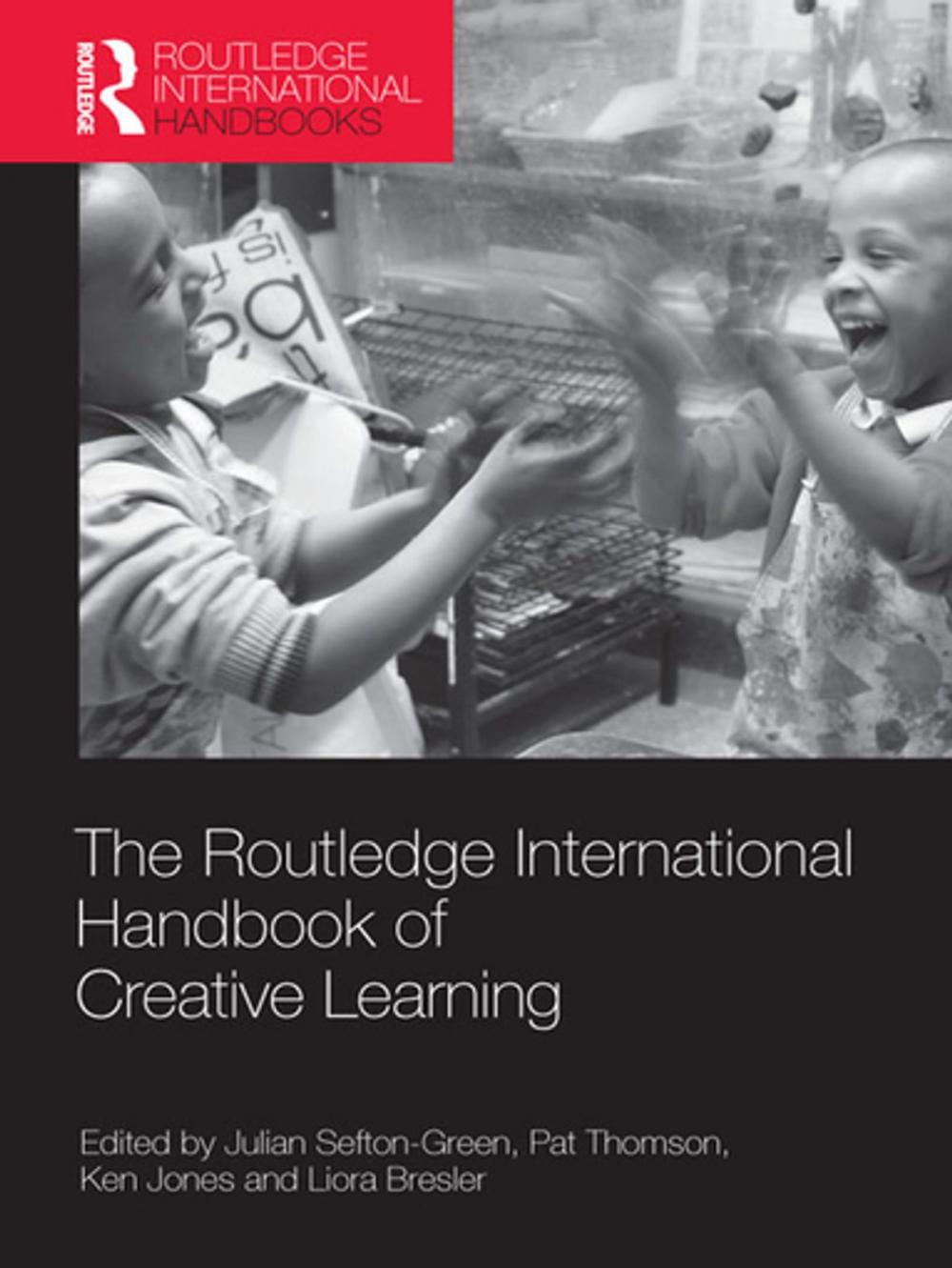 Big bigCover of The Routledge International Handbook of Creative Learning