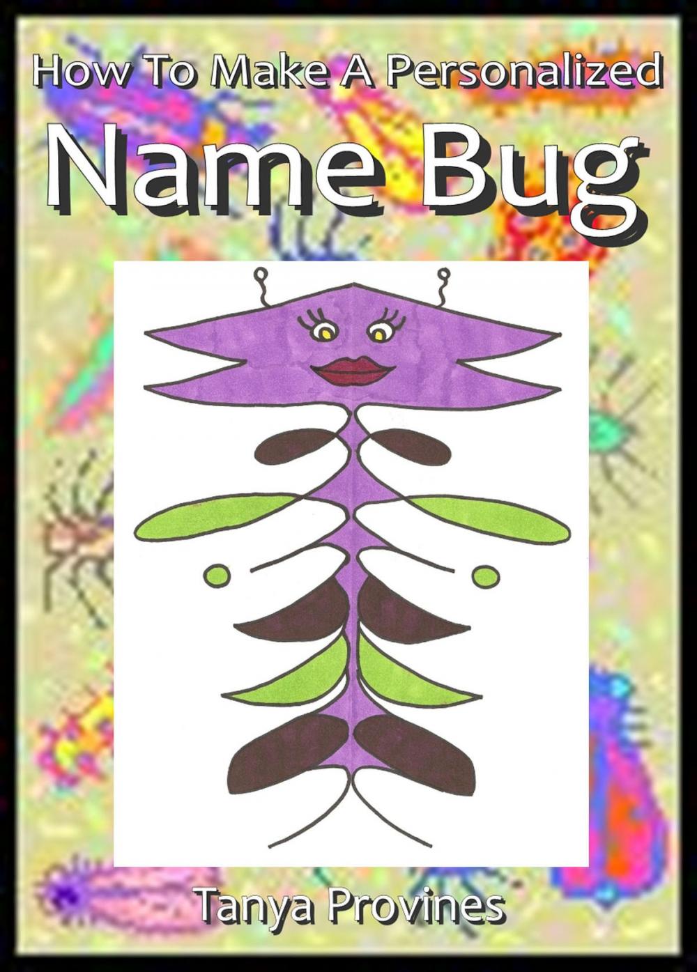 Big bigCover of How To Make A Personalized Name Bug