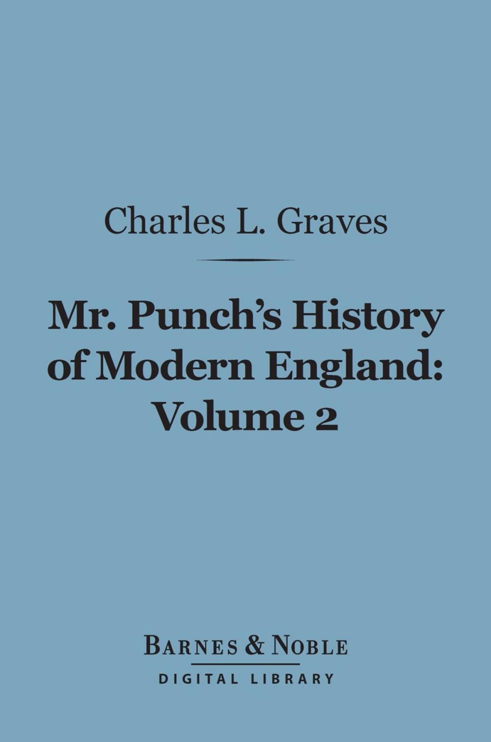 Big bigCover of Mr. Punch's History of Modern England, Volume 2 (Barnes & Noble Digital Library)