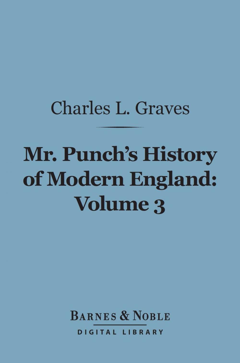 Big bigCover of Mr. Punch's History of Modern England, Volume 3 (Barnes & Noble Digital Library)