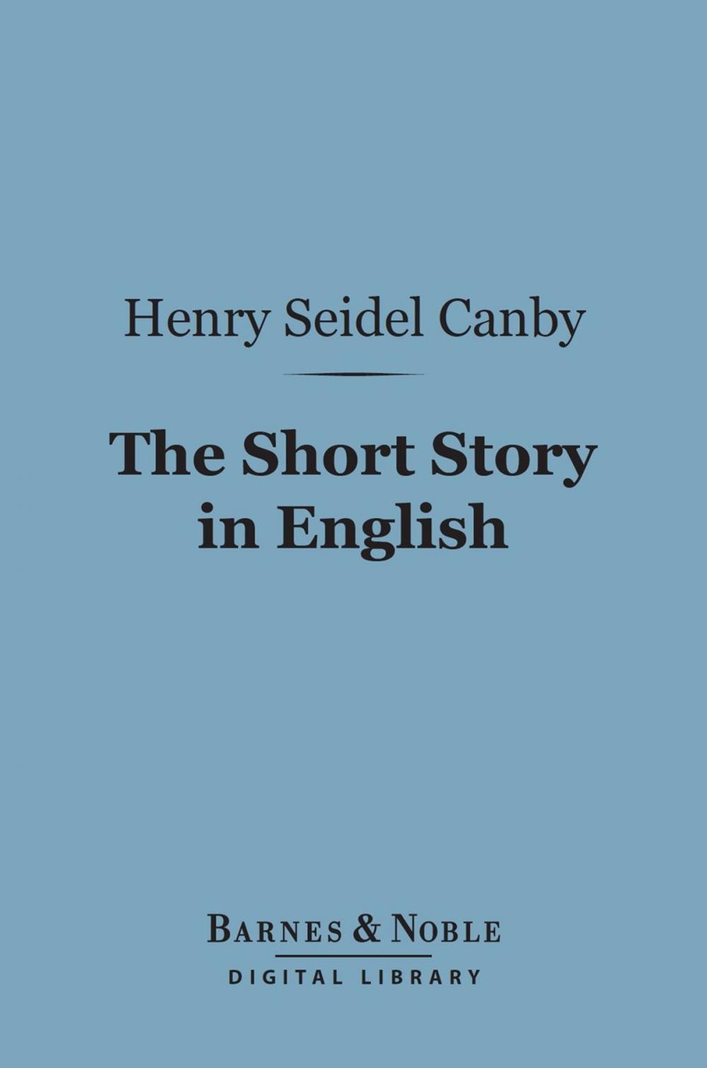 Big bigCover of The Short Story in English (Barnes & Noble Digital Library)