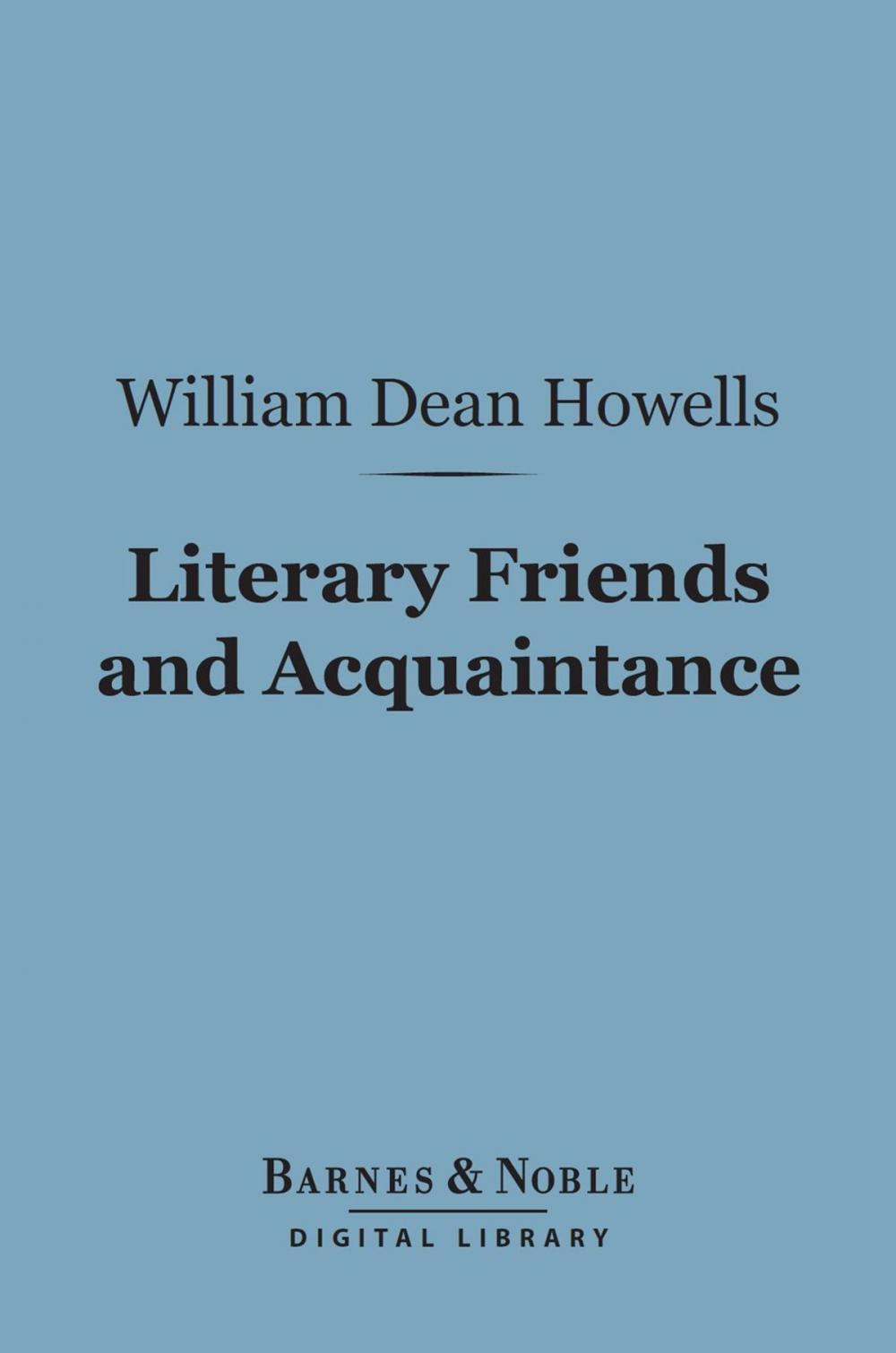 Big bigCover of Literary Friends and Acquaintance (Barnes & Noble Digital Library)