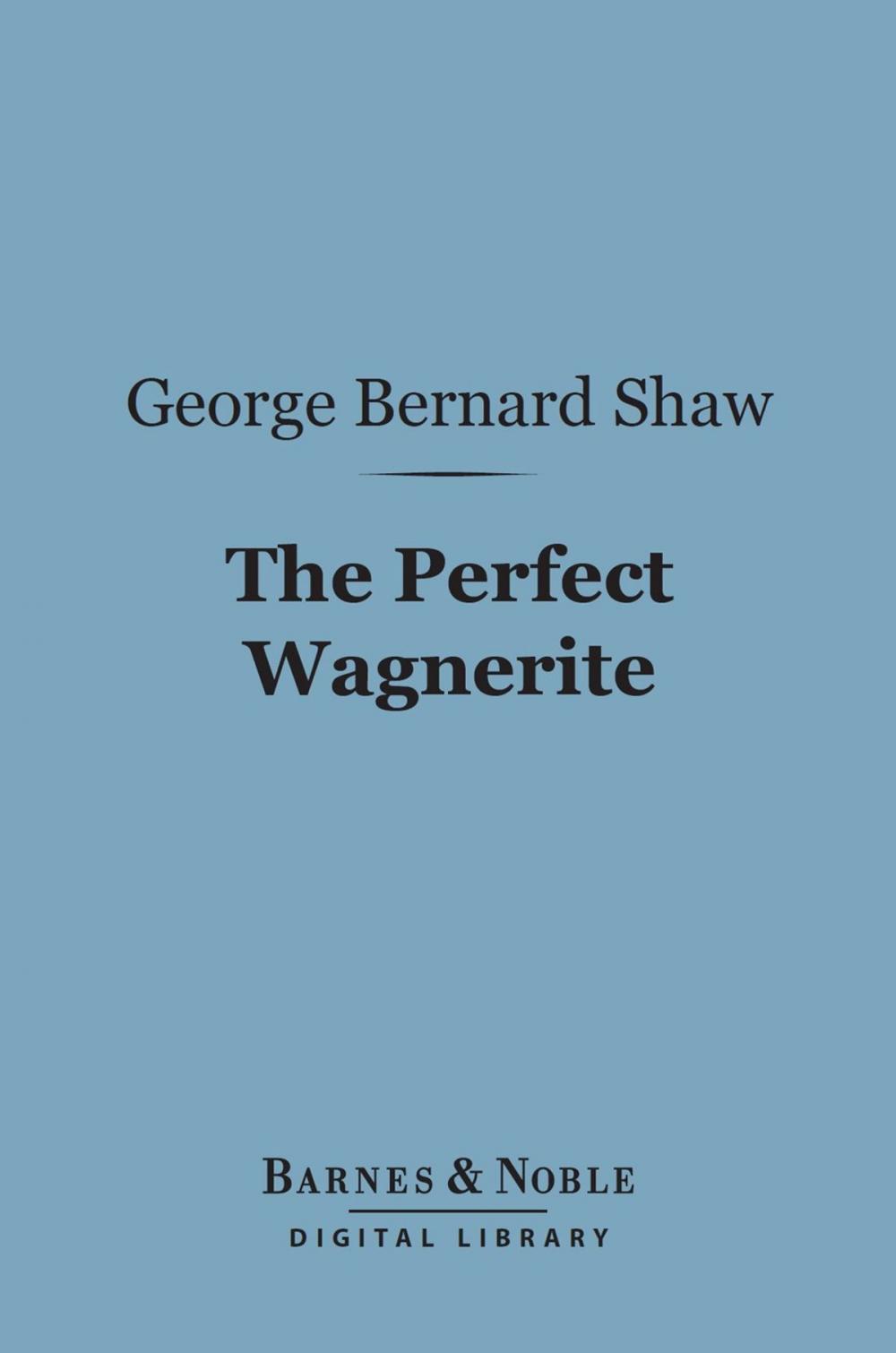 Big bigCover of The Perfect Wagnerite (Barnes & Noble Digital Library)