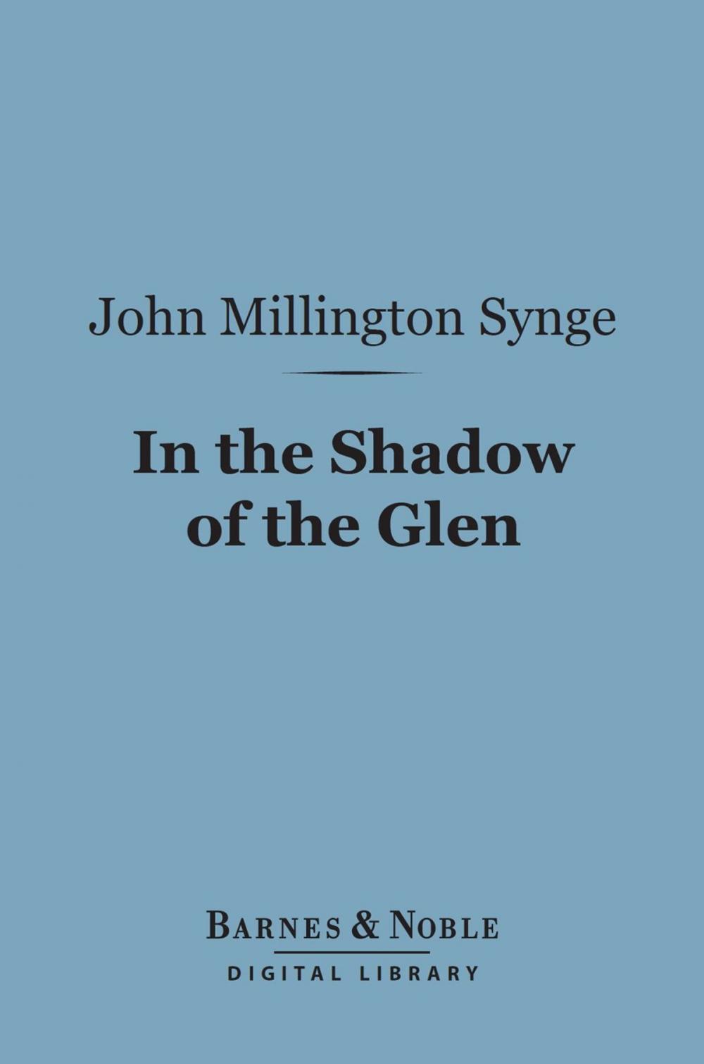 Big bigCover of In the Shadow of the Glen (Barnes & Noble Digital Library)