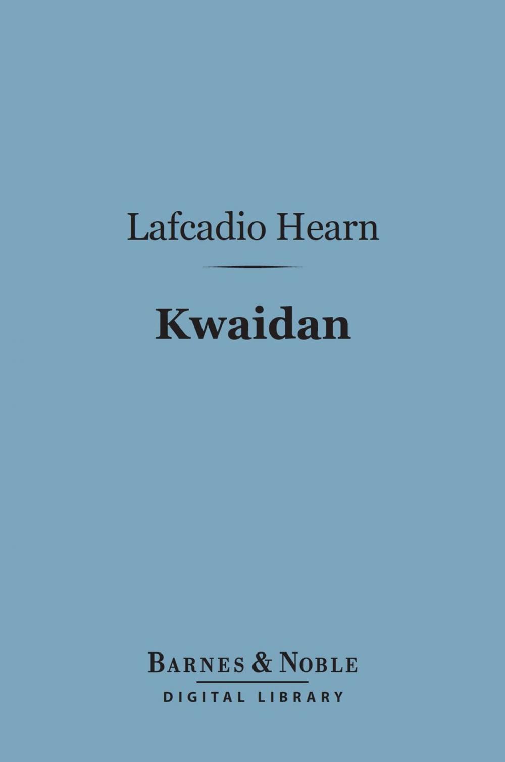 Big bigCover of Kwaidan (Barnes & Noble Digital Library)