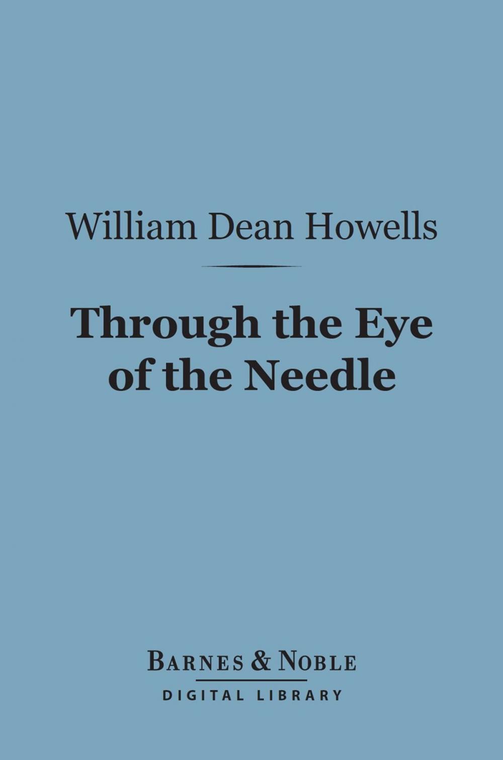 Big bigCover of Through the Eye of the Needle (Barnes & Noble Digital Library)