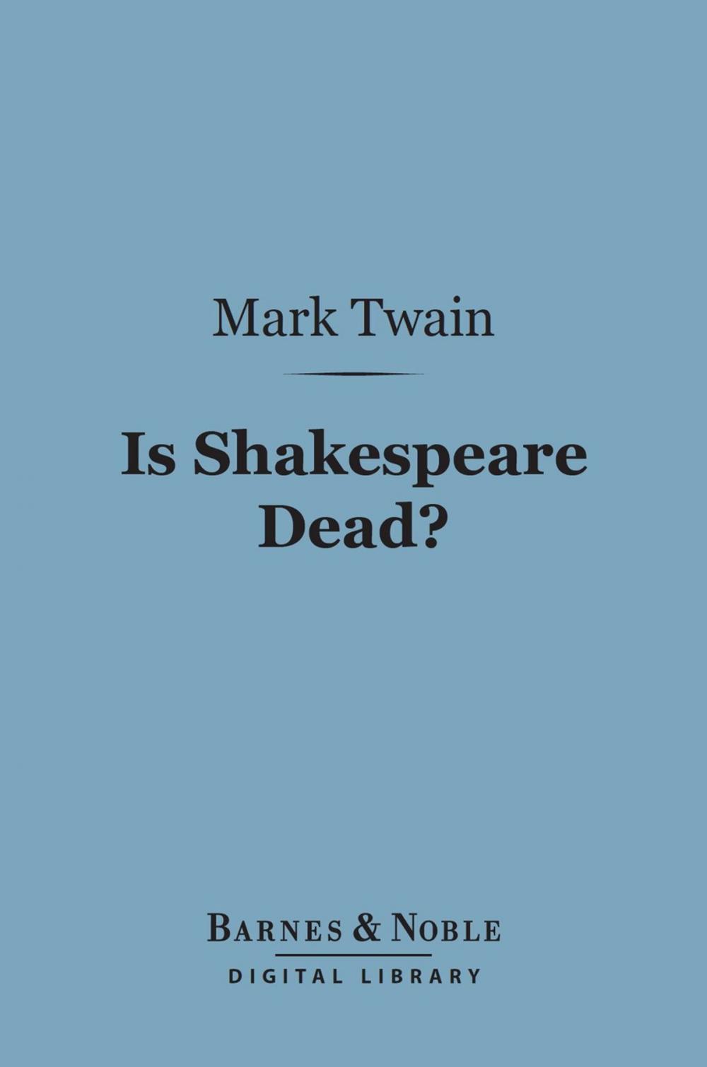 Big bigCover of Is Shakespeare Dead? (Barnes & Noble Digital Library)