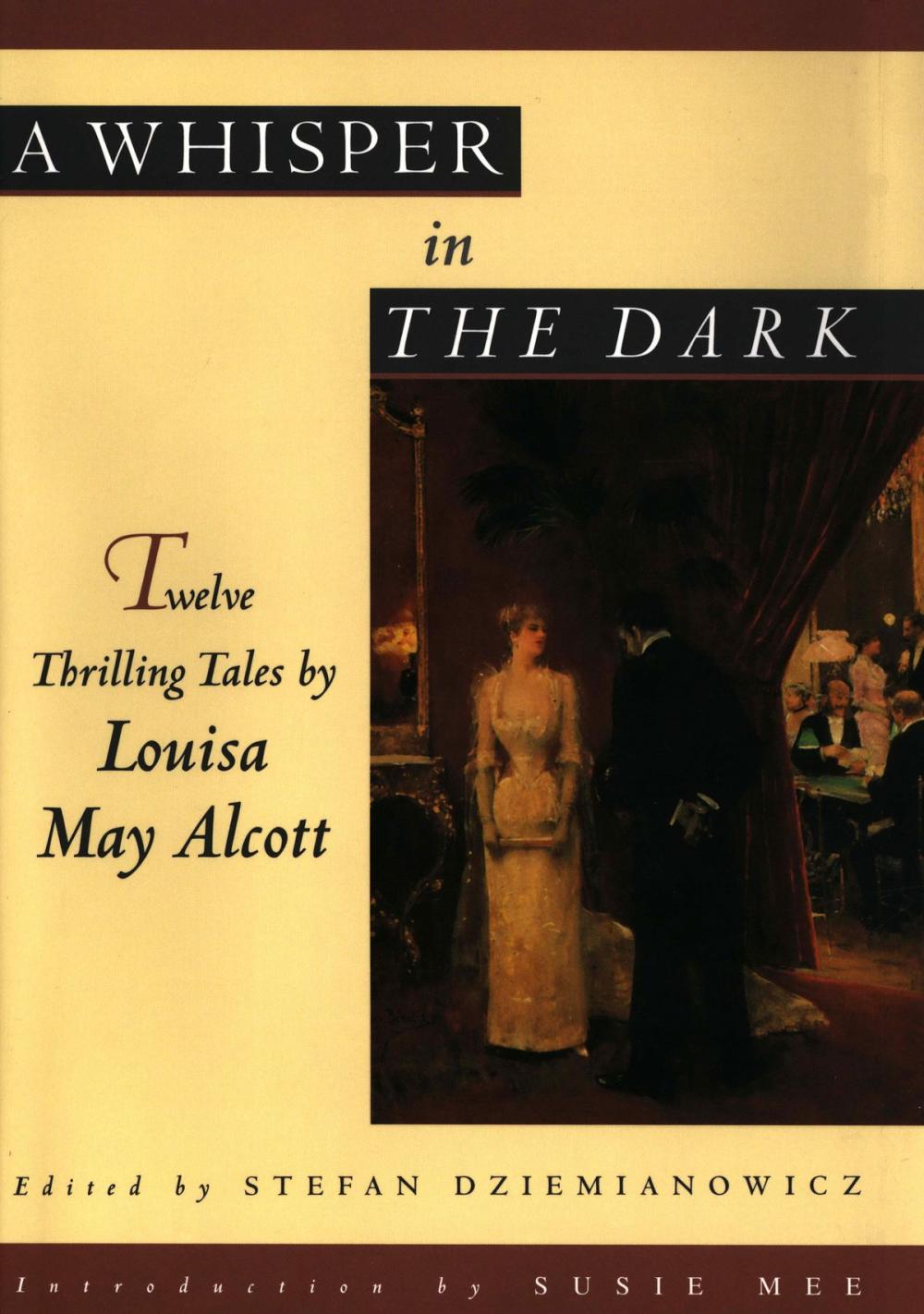 Big bigCover of A Whisper in the Dark: Twelve Thrilling Tales by Louisa May Alcott