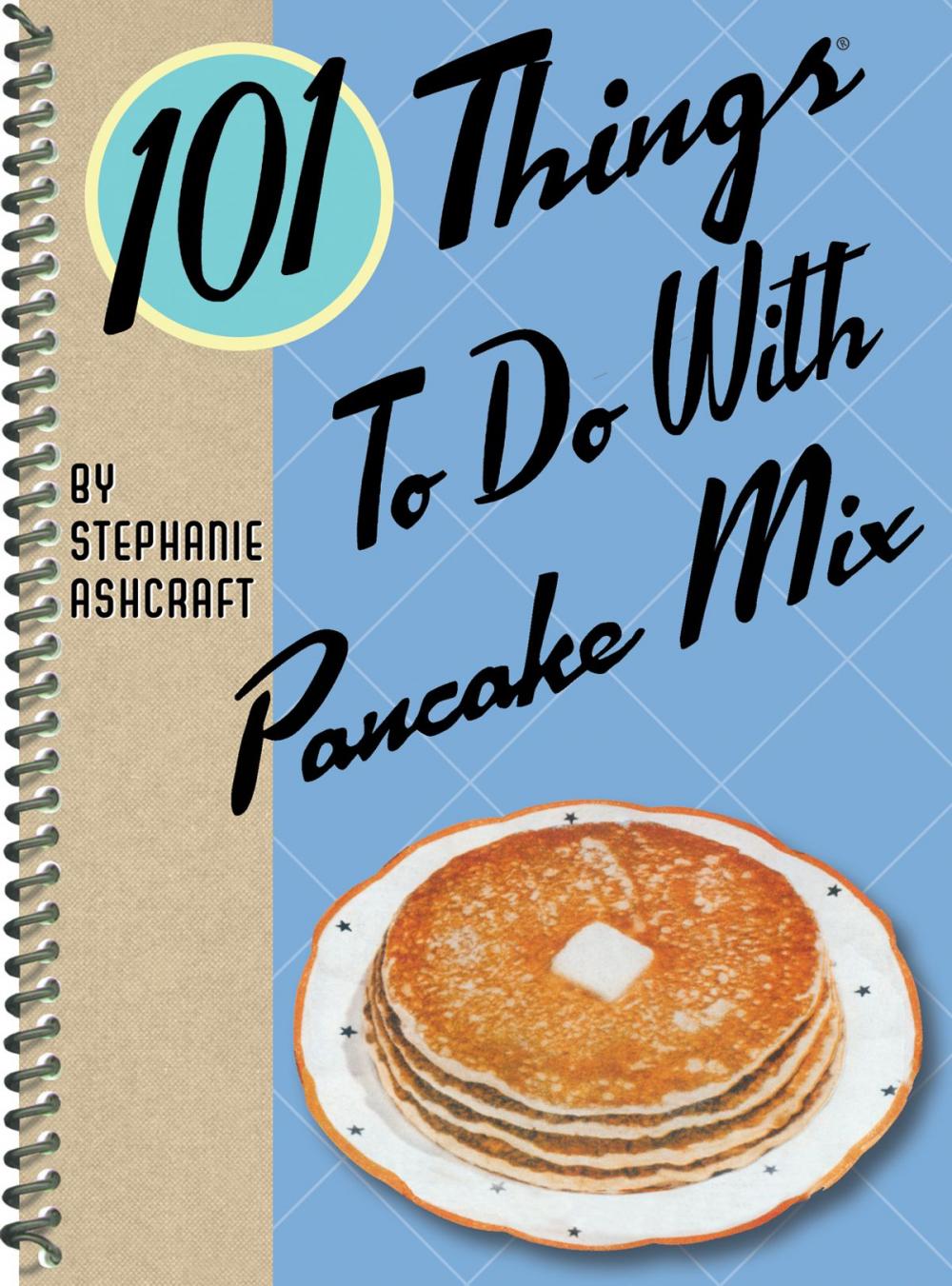 Big bigCover of 101 Things to do With Pancake Mix