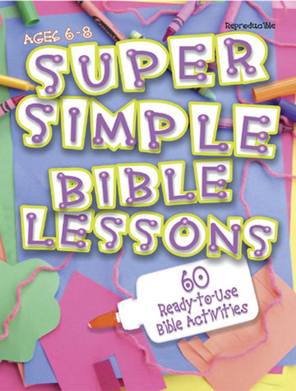 Big bigCover of Super Simple Bible Lessons (Ages 6-8)