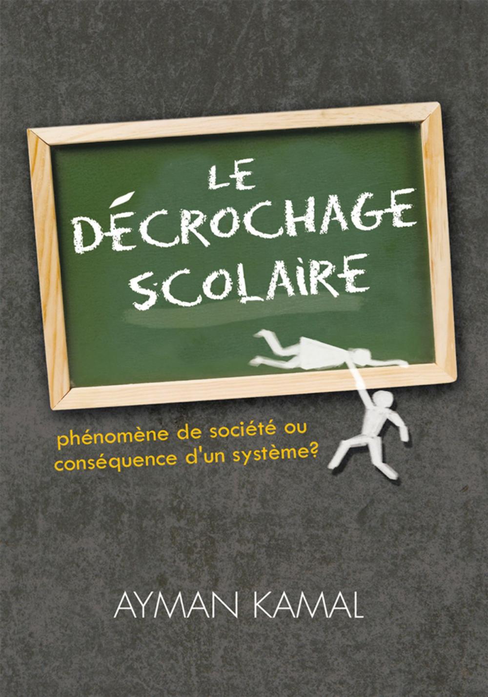 Big bigCover of Le Décrochage Scolaire