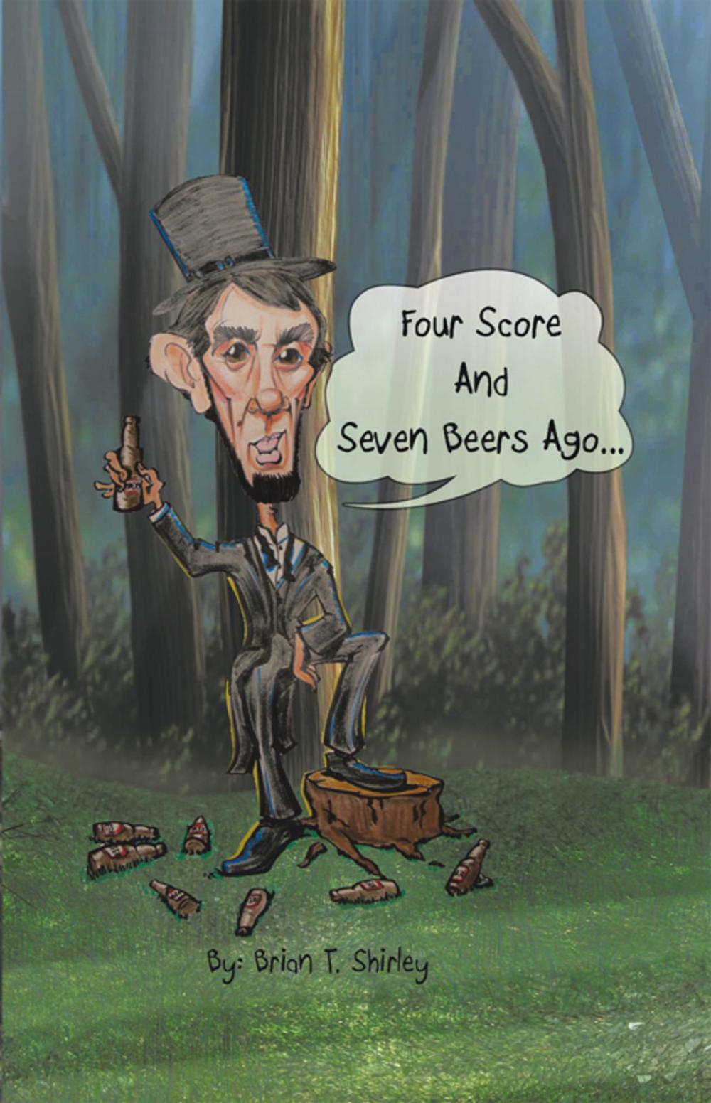 Big bigCover of Four Score and Seven Beers Ago...