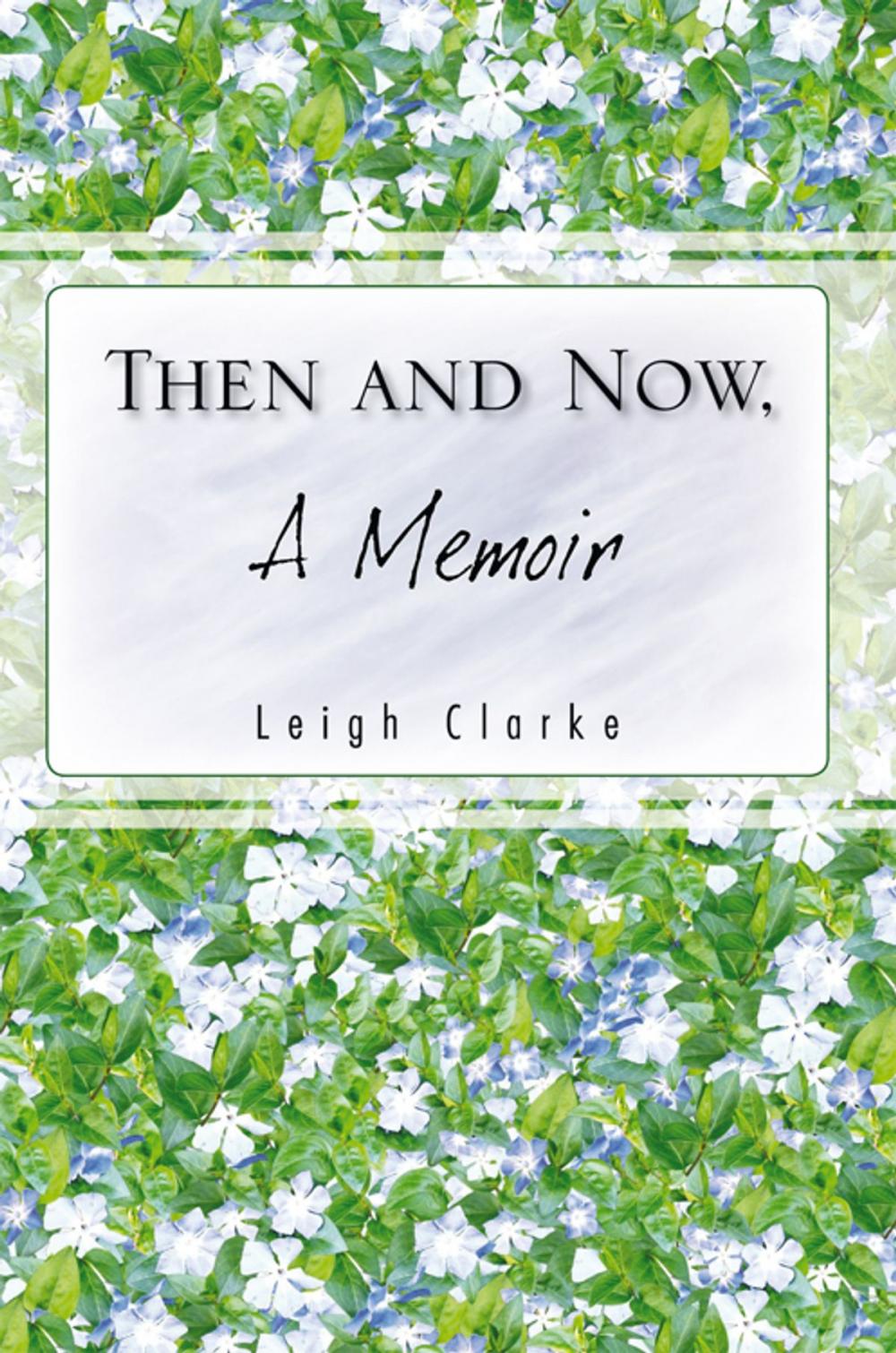 Big bigCover of Then and Now, a Memoir