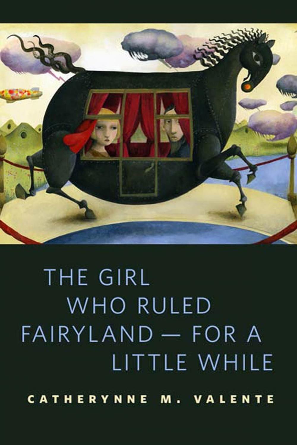 Big bigCover of The Girl Who Ruled Fairyland--For a Little While