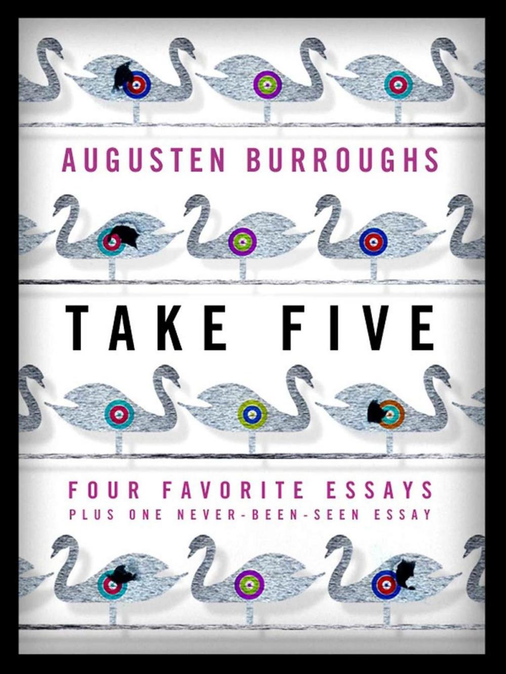 Big bigCover of Take Five: Four Favorite Essays Plus One Never-Been-Seen Essay