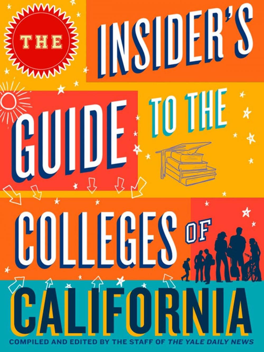 Big bigCover of The Insider's Guide to the Colleges of California