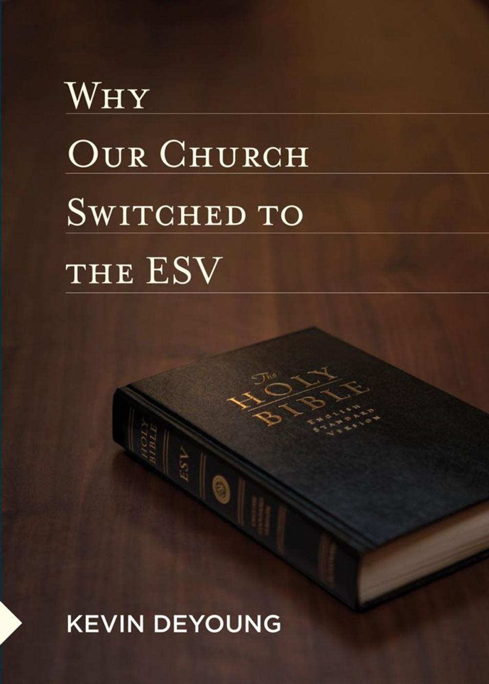 Big bigCover of Why Our Church Switched to the ESV