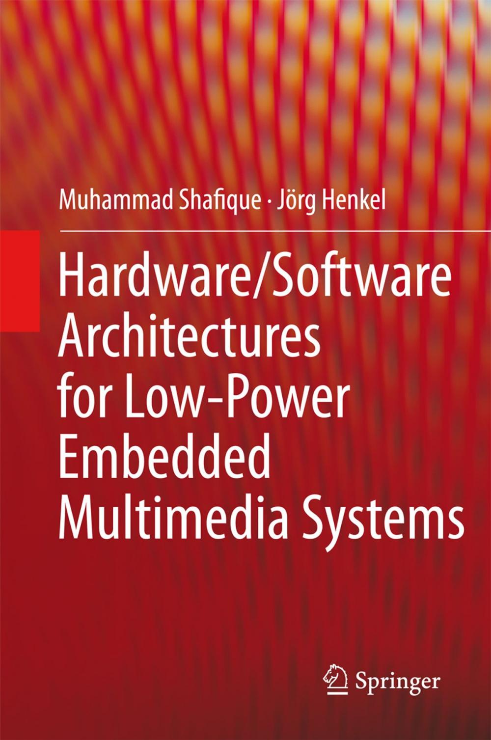 Big bigCover of Hardware/Software Architectures for Low-Power Embedded Multimedia Systems