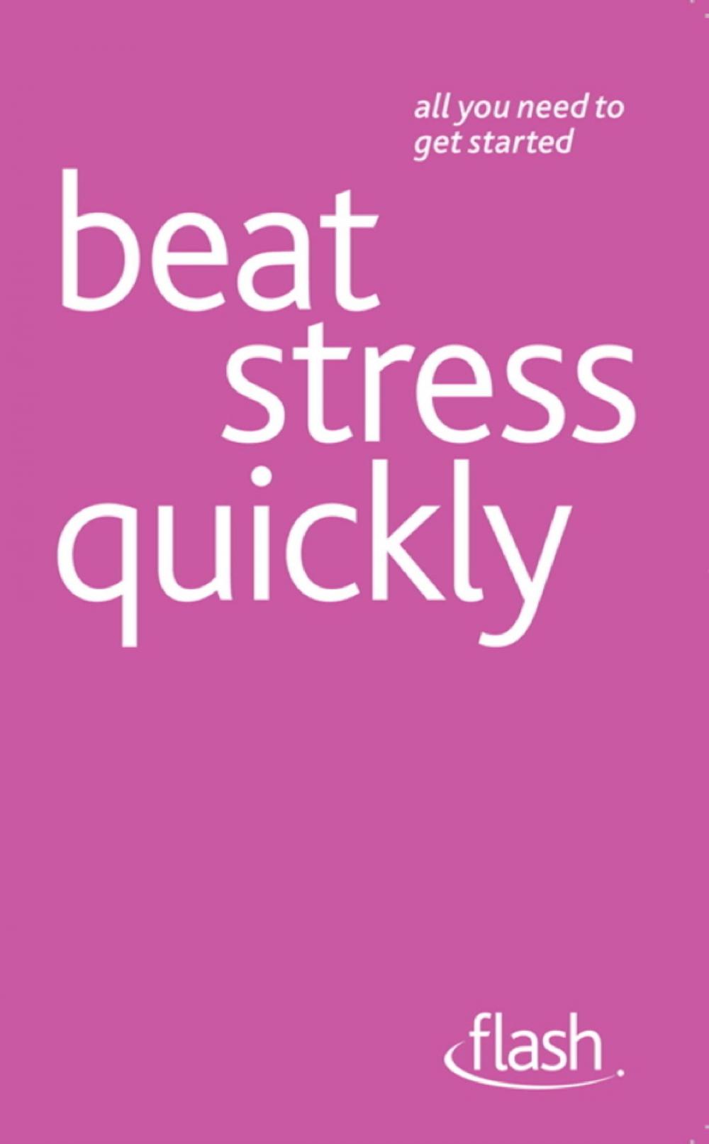 Big bigCover of Beat Stress Quickly: Flash