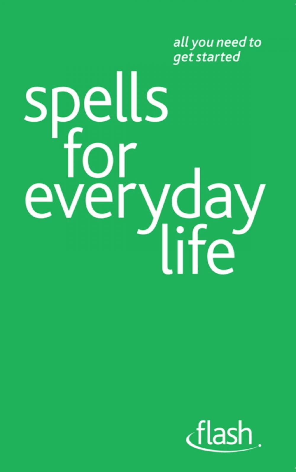 Big bigCover of Spells For Everyday Life: Flash