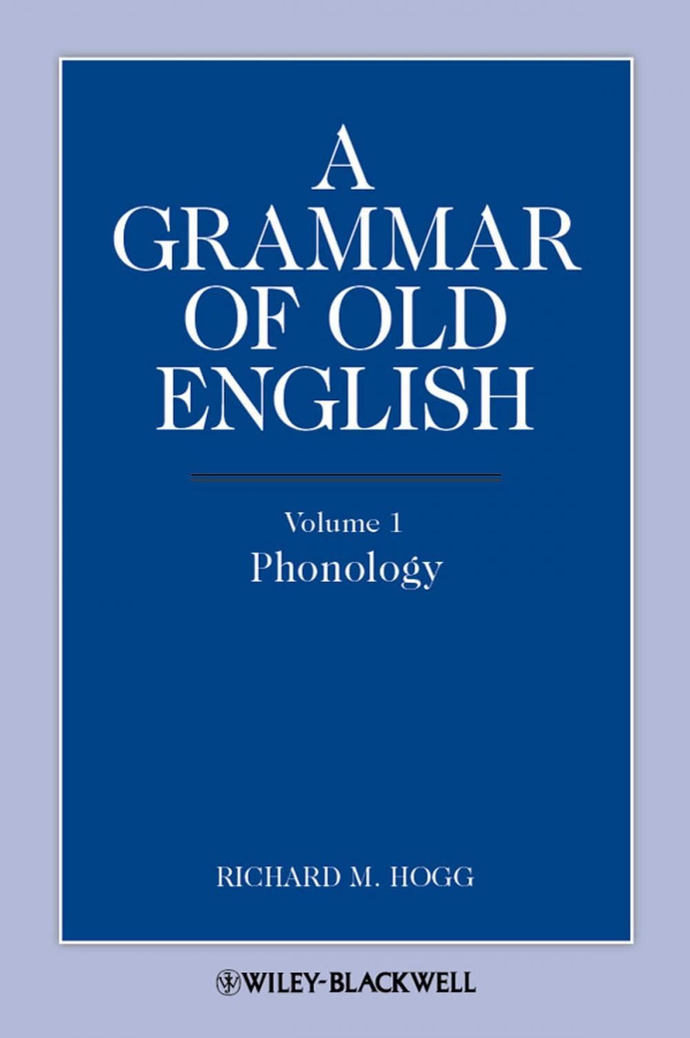 Big bigCover of A Grammar of Old English, Volume 1