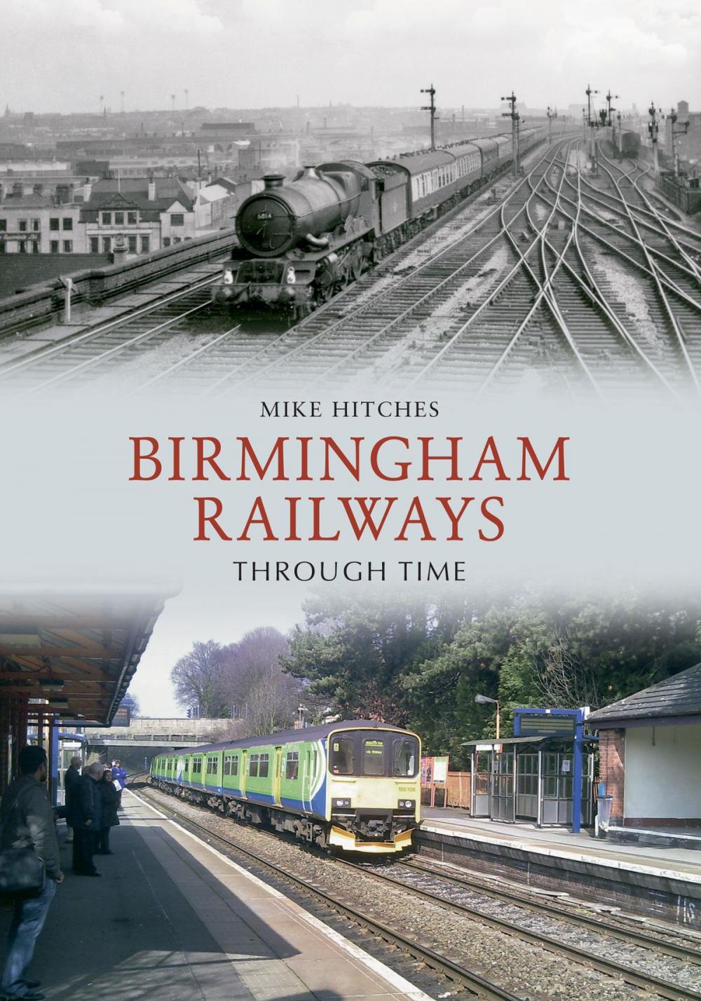 Big bigCover of Birmingham Railways Through Time