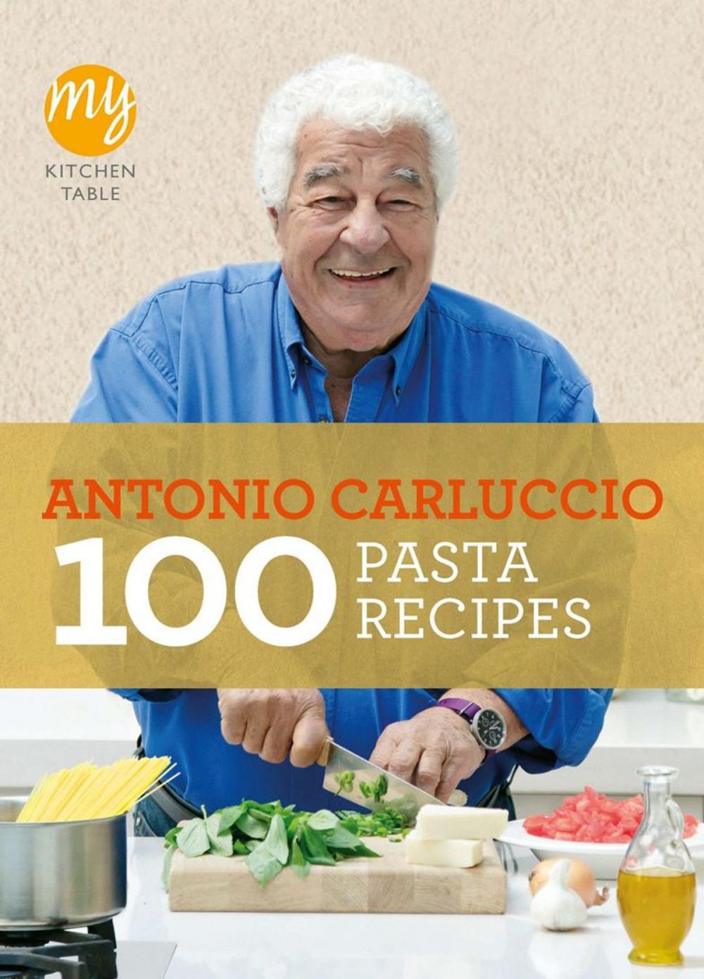 Big bigCover of My Kitchen Table: 100 Pasta Recipes