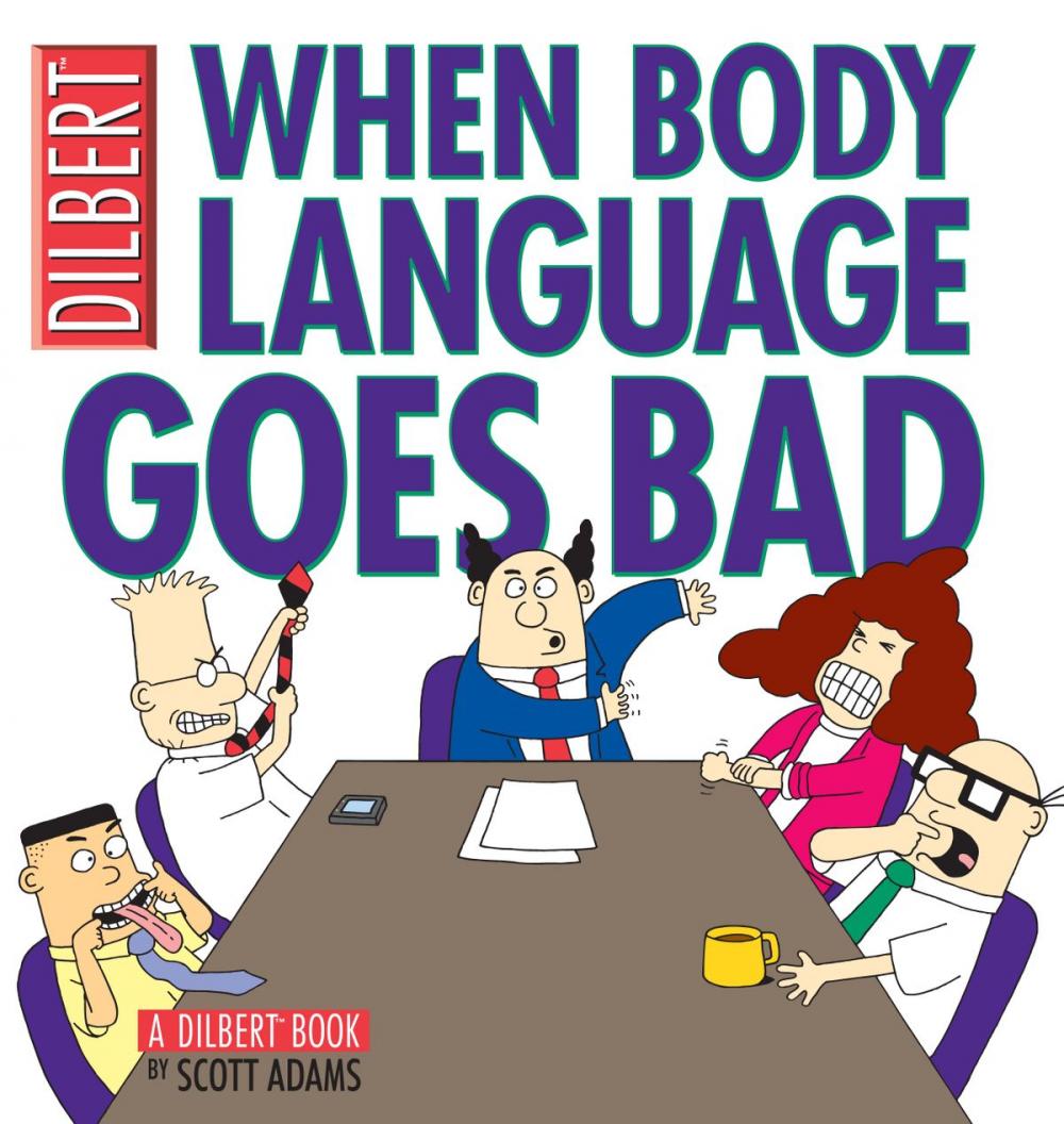 Big bigCover of When Body Language Goes Bad: A Dilbert Book