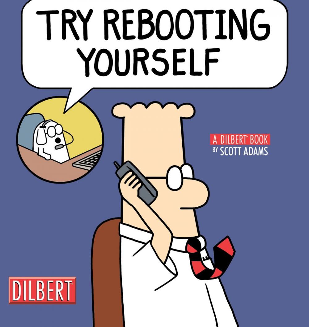 Big bigCover of Try Rebooting Yourself: A Dilbert Collection