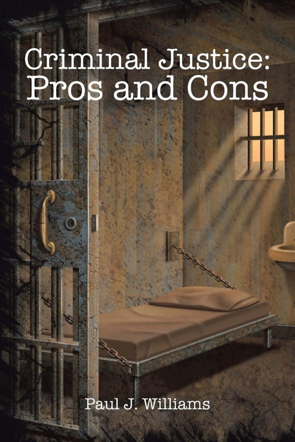 Big bigCover of Criminal Justice: Pros and Cons