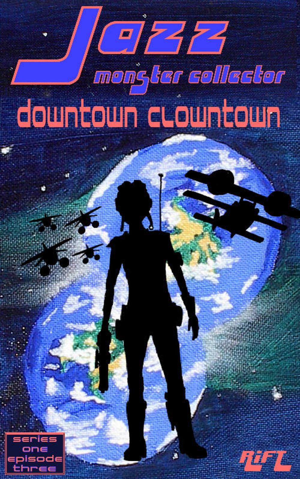 Big bigCover of Jazz, Monster Collector in: Downtown Clowntown (Season One, Episode Three)