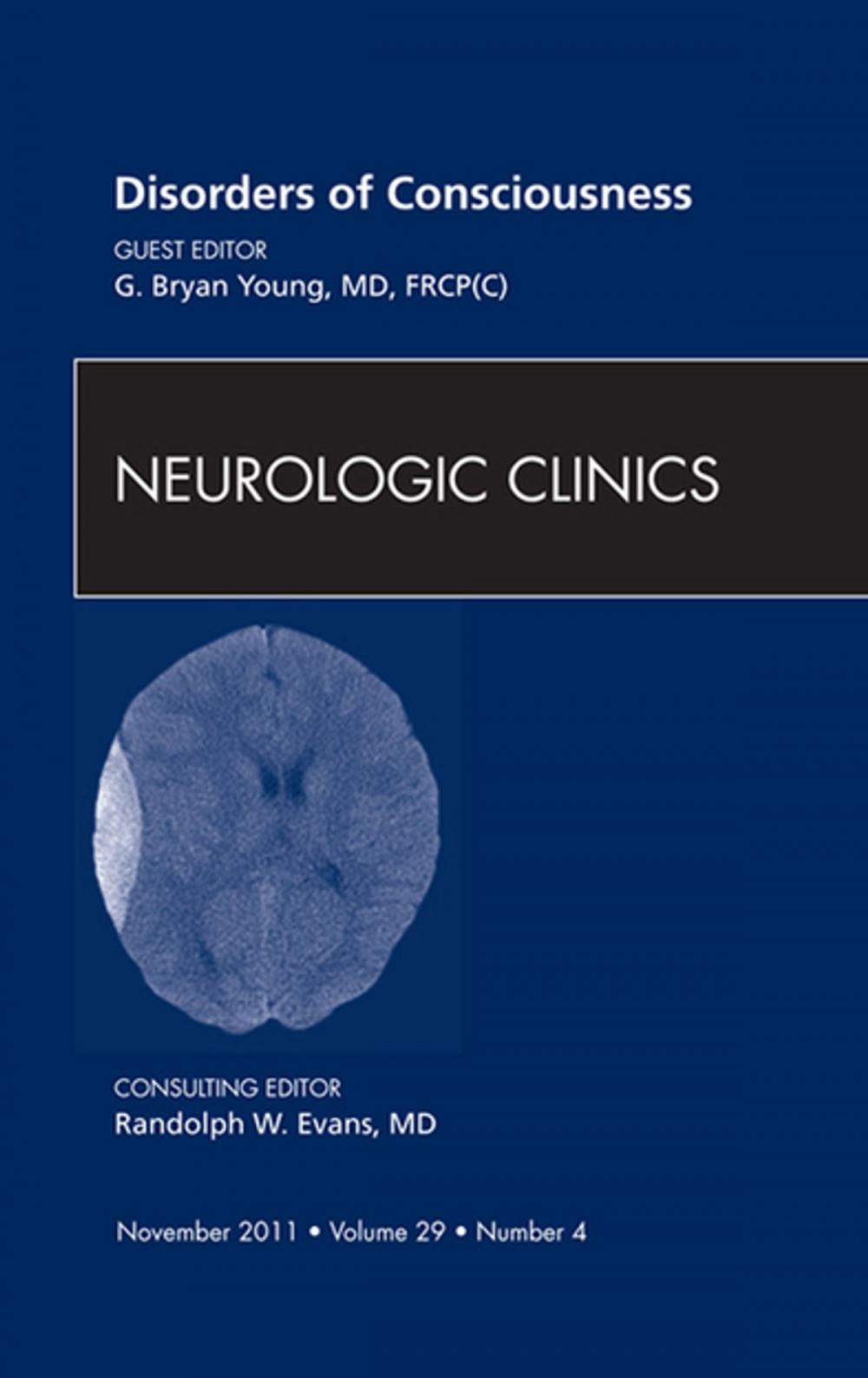 Big bigCover of Disorders of Consciousness, An Issue of Neurologic Clinics - E-Book