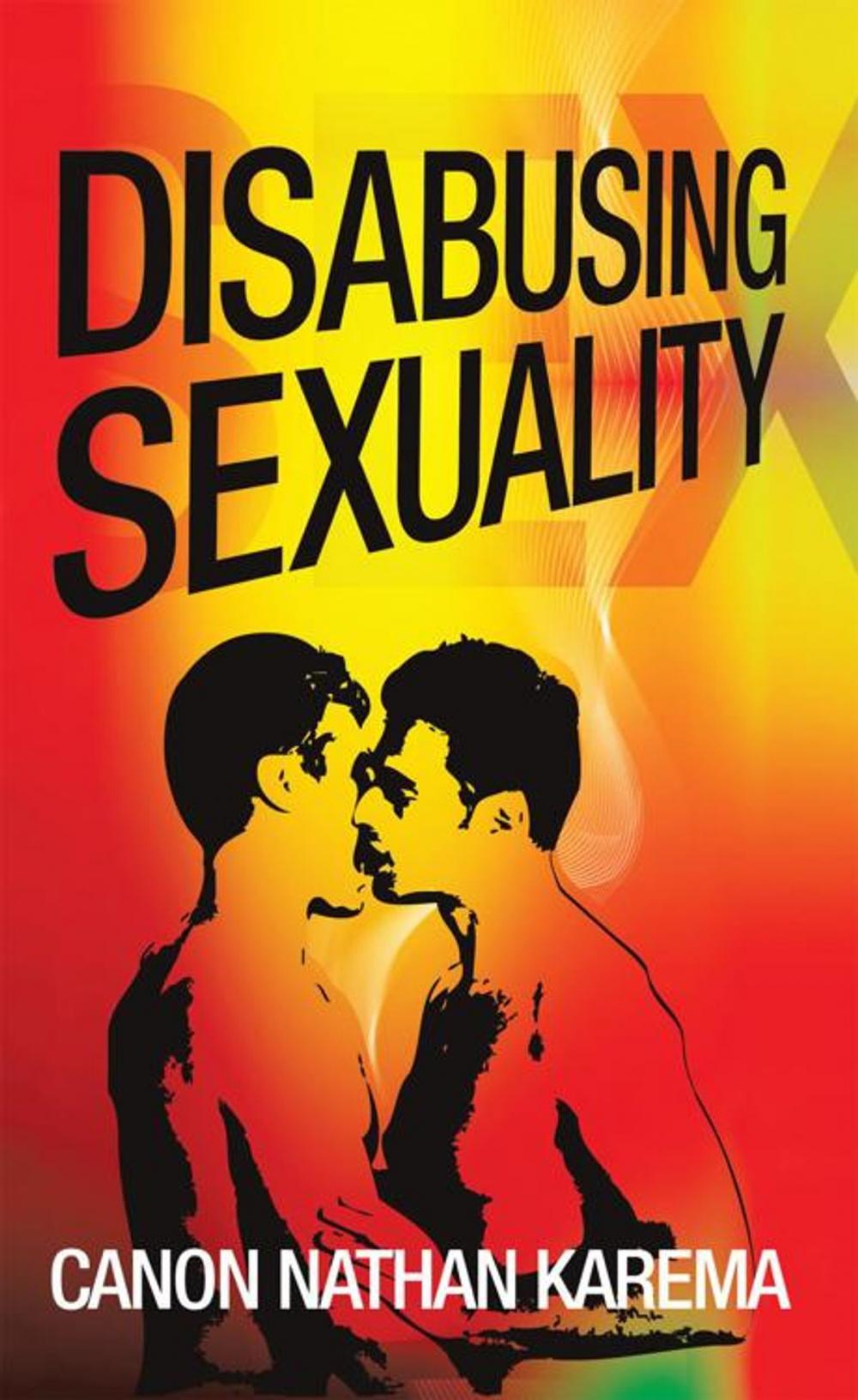 Big bigCover of Disabusing Sexuality