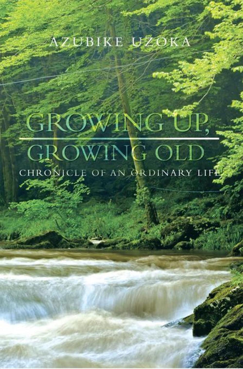 Big bigCover of Growing Up, Growing Old