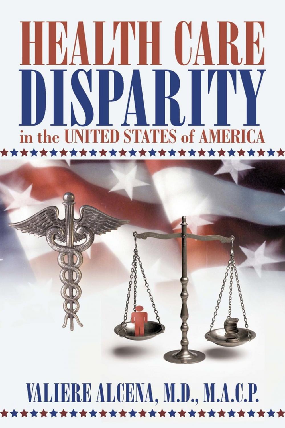 Big bigCover of Health Care Disparity in the United States of America