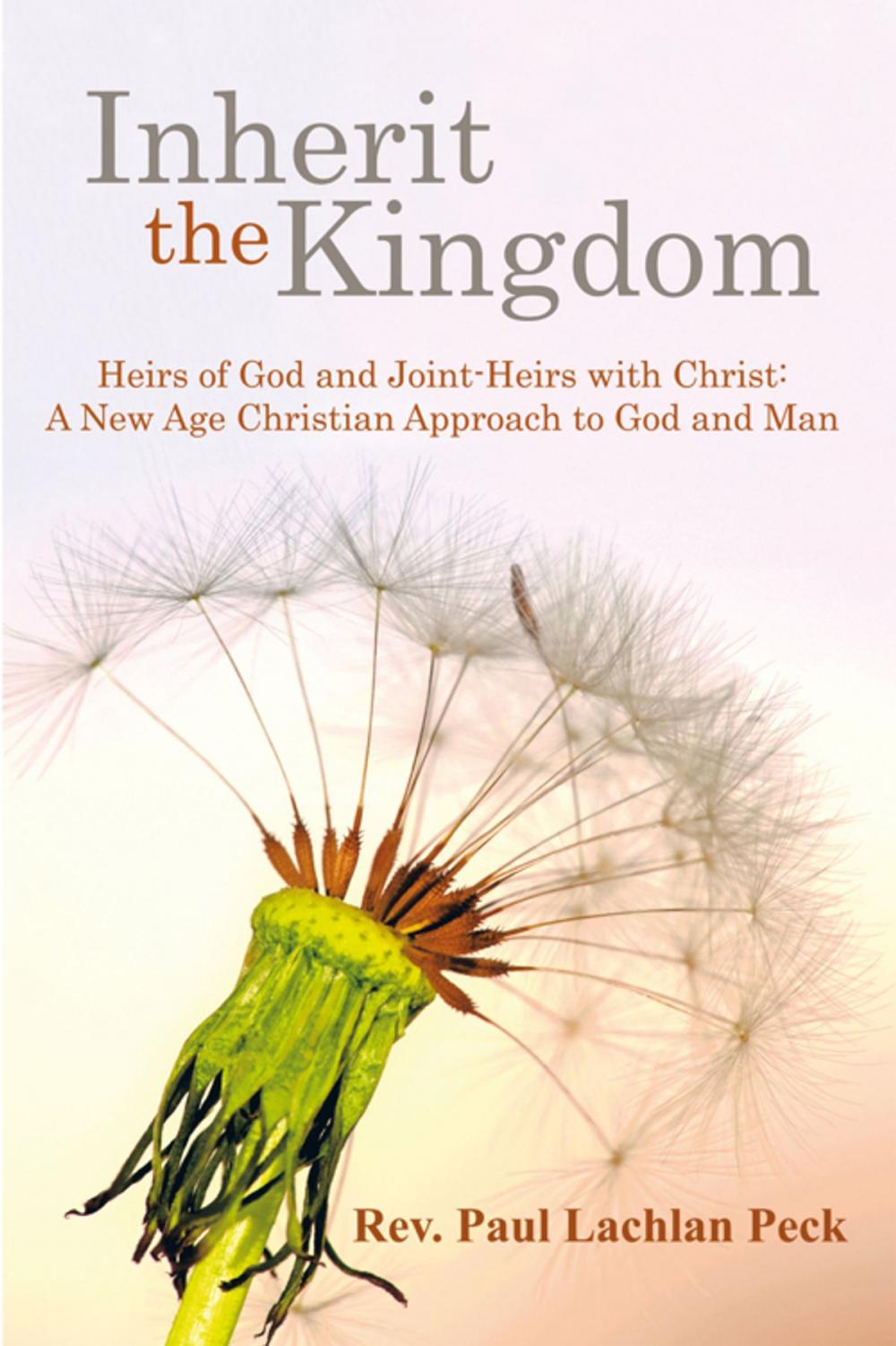 Big bigCover of Inherit the Kingdom: Heirs of God and Joint Heirs with Christ