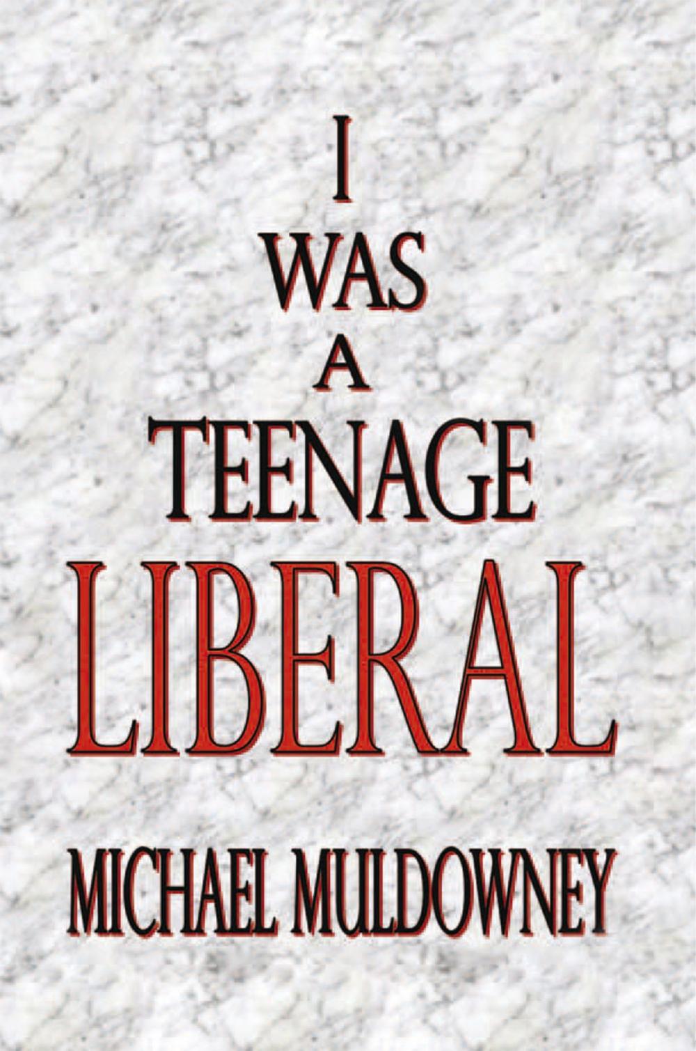 Big bigCover of I Was a Teenage Liberal