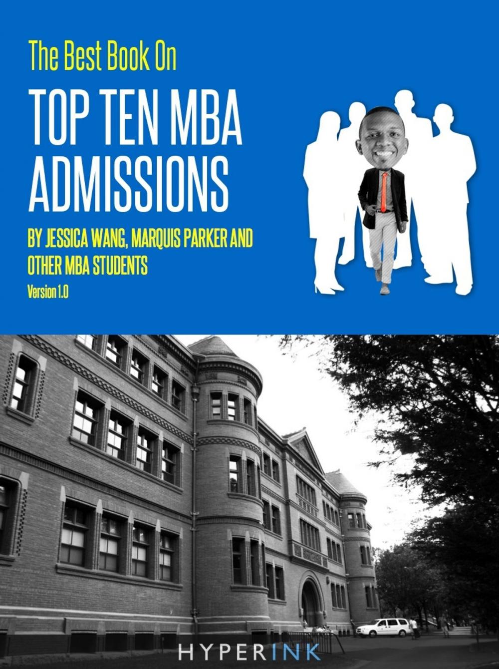 Big bigCover of The 2012 Best Book On Top Ten MBA Admissions (Harvard Business School, Wharton, Stanford GSB, Northwestern, & More)