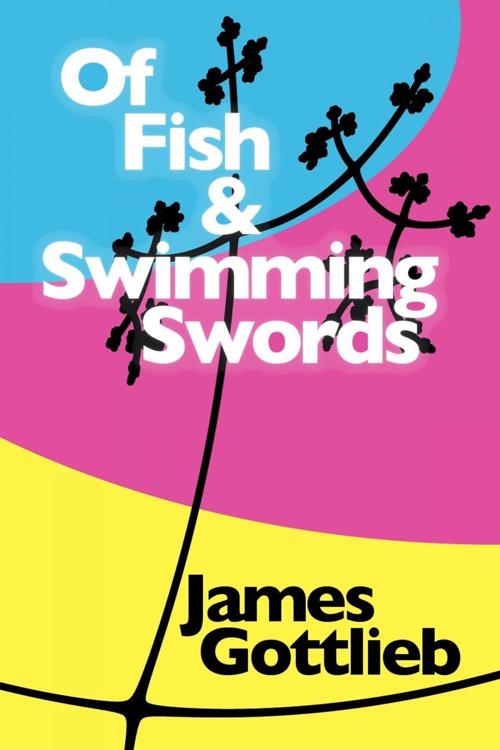 Big bigCover of Of Fish and Swimming Swords