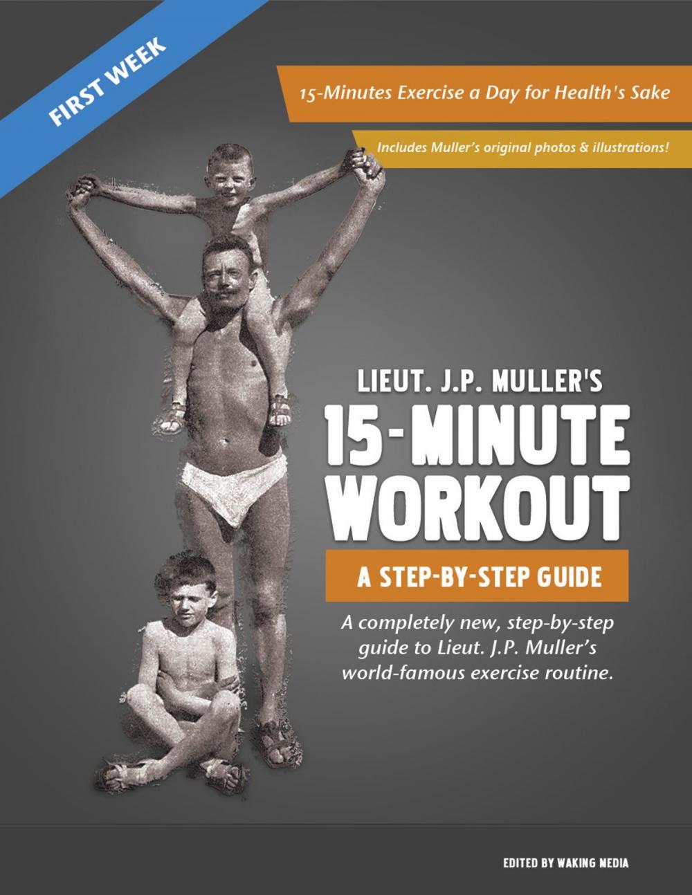 Big bigCover of Lieut. J.P. Muller's 15-Minute Workout, A Step-By-Step Guide: First Week