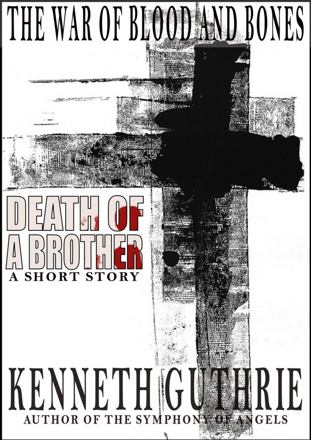 Big bigCover of The War of Blood and Bones: Death of a Brother