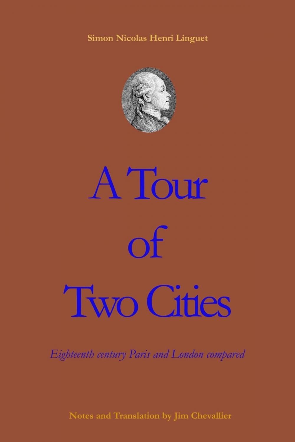 Big bigCover of A Tour of Two Cities: 18th century London and Paris compared