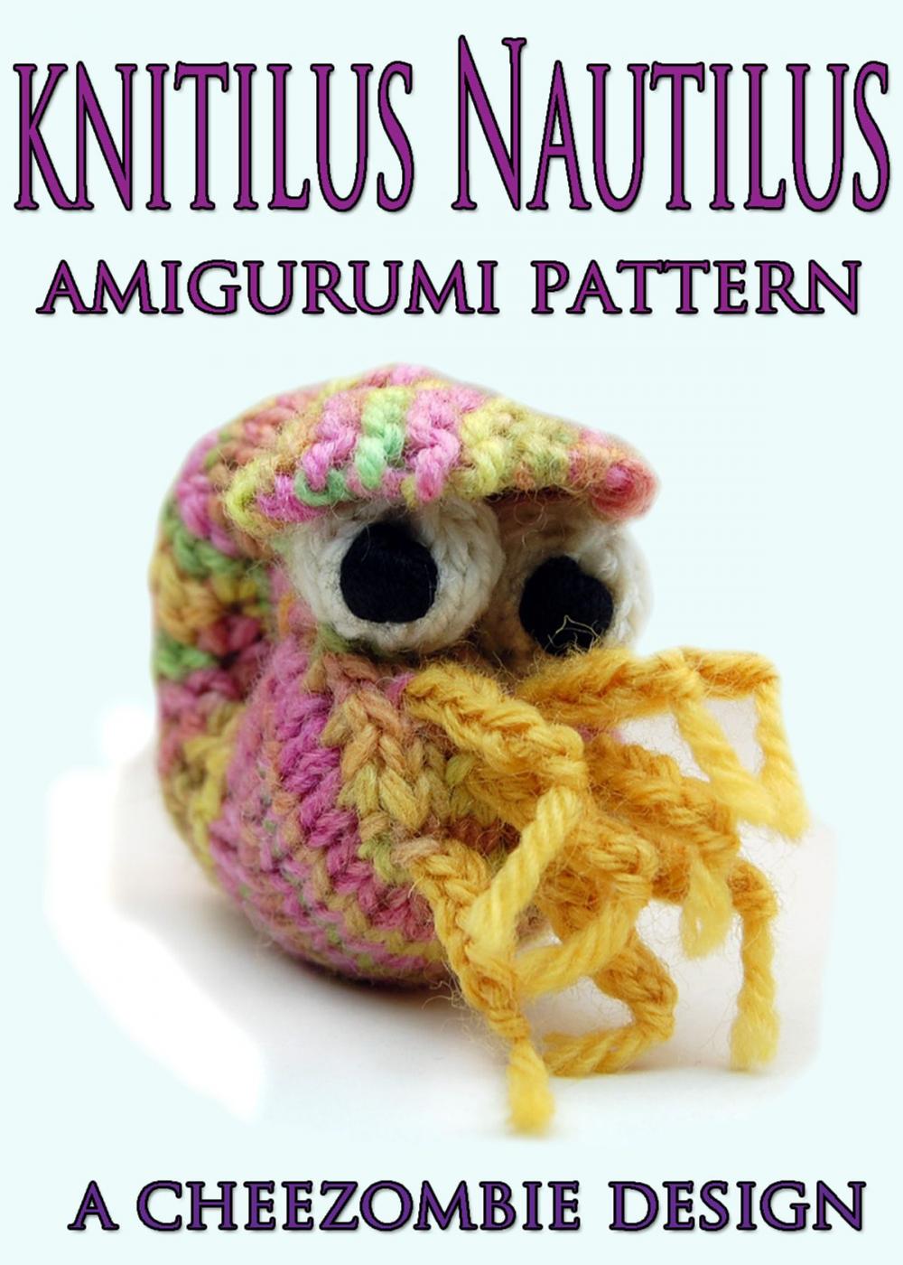 Big bigCover of Knitilus Nautilus Amigurumi Knitting Pattern