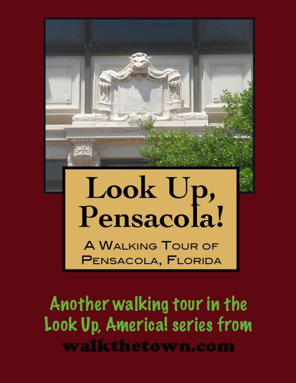 Big bigCover of A Walking Tour of Pensacola, Florida