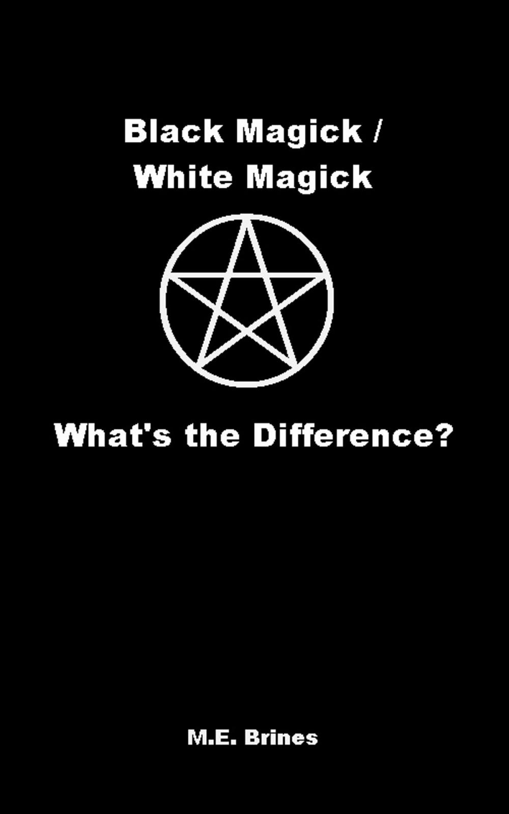 Big bigCover of Black Magic / White Magic: What’s the Difference?