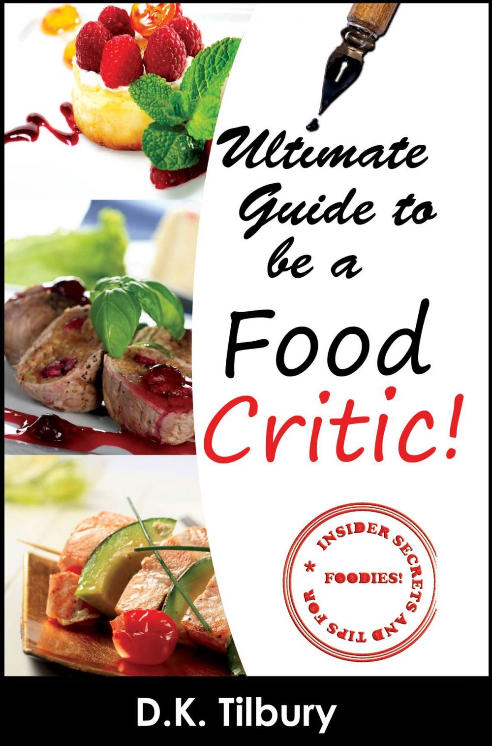 Big bigCover of The Ultimate Guide for How to be a Food Critic!