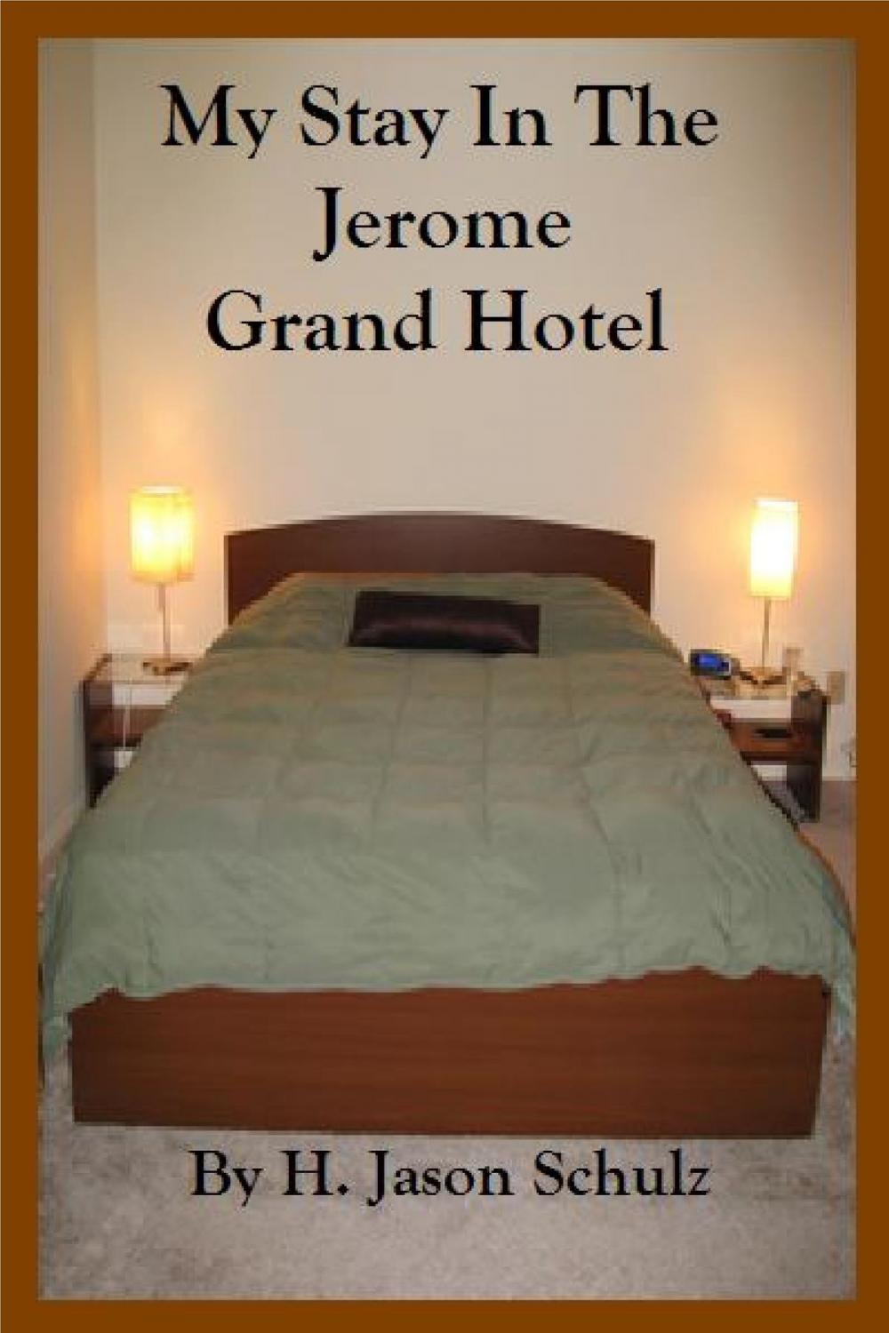 Big bigCover of My Stay In The Jerome Grand Hotel