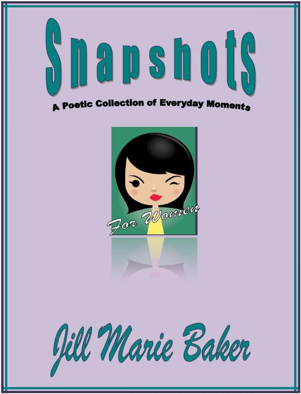 Big bigCover of Snapshots: A poetic collection of everyday moments