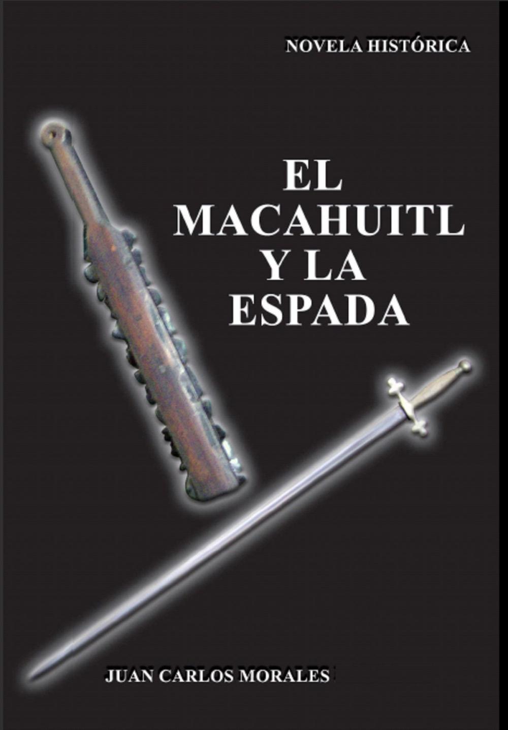 Big bigCover of El macahuitl y la espada