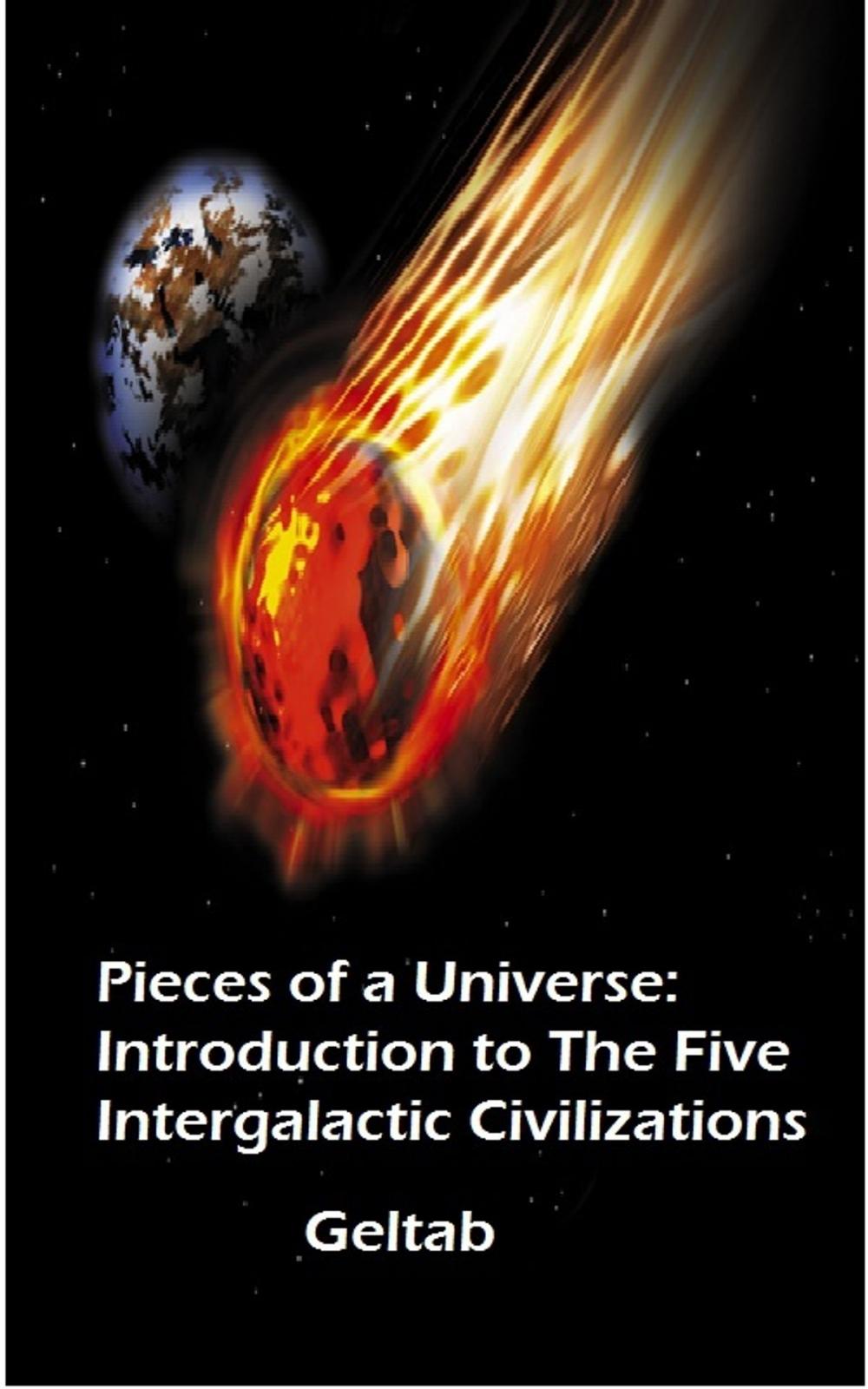 Big bigCover of Pieces of a Universe: Introduction to The Five Intergalactic Civilizations